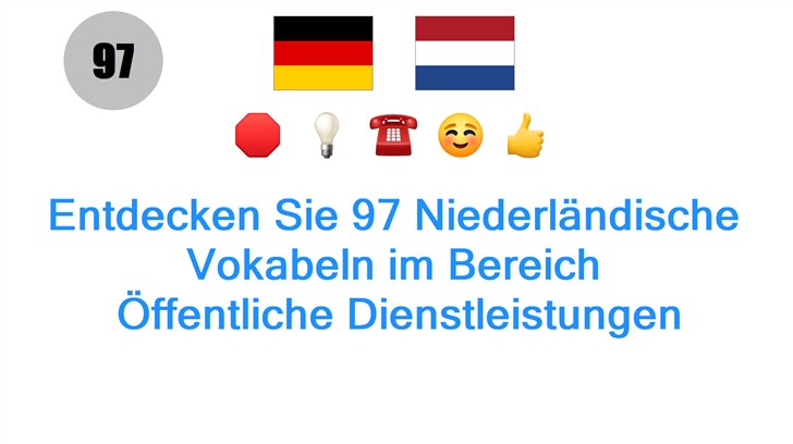 Entdecken Sie 97 Niederländische Vokabeln im Bereich: Öffentliche Dienstleistungen